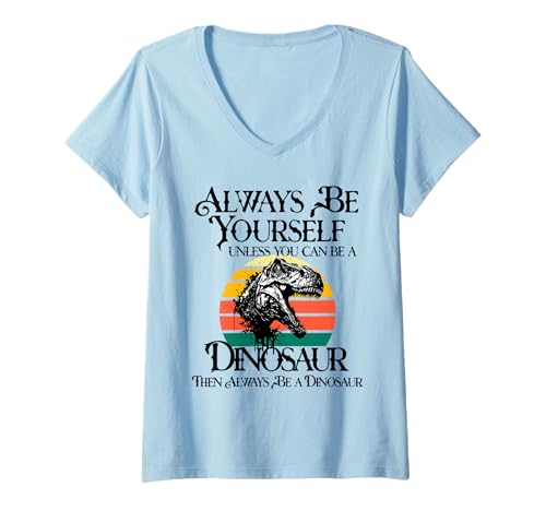 Damen Sei du selbst, es sei denn, du Kannst EIN Dinosaurier Sein T-Shirt mit V-Ausschnitt Damen Sei du selbst, es sei denn, du Kannst EIN Dinosaurier Sein T-Shirt mit V-Ausschnitt von Always Be A Dinosaur Designs
