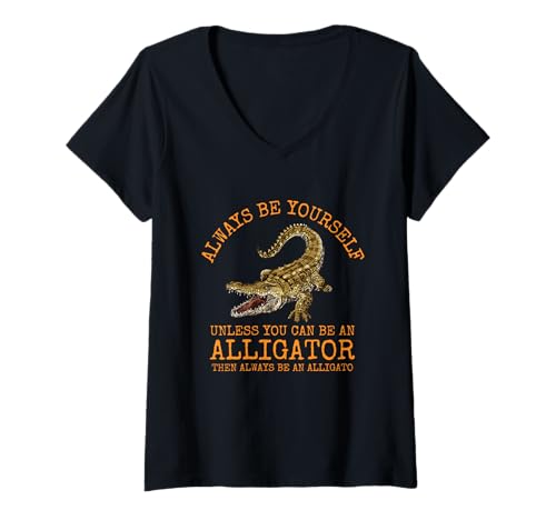 Damen Sei Immer du selbst, es sei denn, du Kannst EIN Alligator Sein T-Shirt mit V-Ausschnitt Damen Sei Immer du selbst, es sei denn, du Kannst EIN Alligator Sein T-Shirt mit V-Ausschnitt von Always Be Yourself Unless You Can Be an Alligator