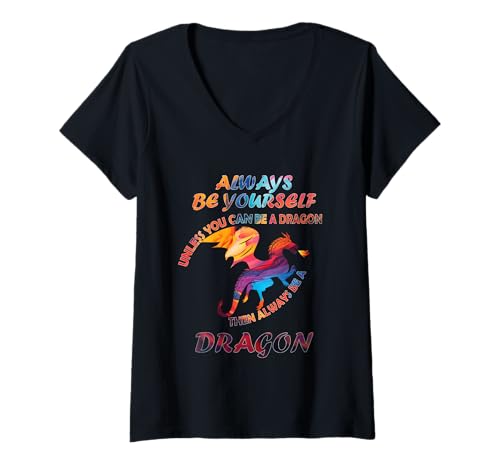 Damen Sei Immer du selbst, es sei denn, du Kannst EIN Drache Sein Lustige Idee T-Shirt mit V-Ausschnitt Damen Sei Immer du selbst, es sei denn, du Kannst EIN Drache Sein Lustige Idee T-Shirt mit V-Ausschnitt von Always be yourself