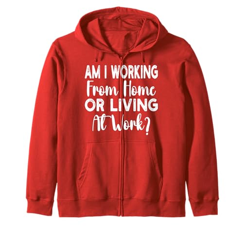 Am I Working from Home Or Living at Work Funny Saying Men Kapuzenjacke Am I Working from Home Or Living at Work Funny Saying Men Kapuzenjacke von Am I Working From Home Or Living At Work office
