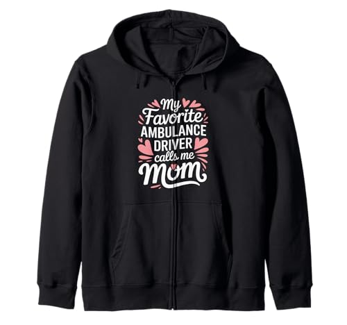 Mein Lieblings-Krankenwagenfahrer nennt mich Mama Ambulance Driver Kapuzenjacke von Ambulance Driver Emergency Driving Professional