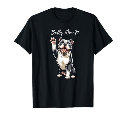 American Bully Support Stolze Hunde Mama Und Pitbull Liebe T-Shirt von American Bully XL Pitbull Hund Vierbeiner