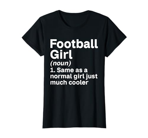 Wie ein normales Mädchen, nur viel cooleres Football-Mädchen T-Shirt von American Football Gifts and Outfits