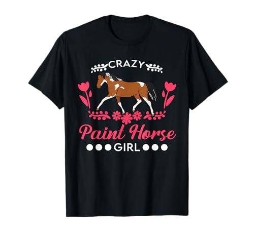 Crazy Paint Horse Girl Paint Horse T-Shirt Crazy Paint Horse Girl Paint Horse T-Shirt von American Paint Horse Pferd Kleidung