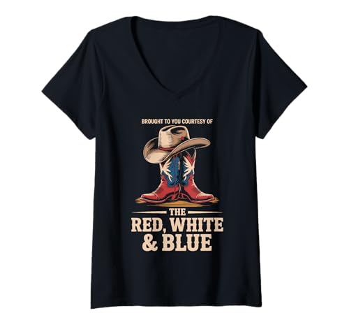 Damen Brought to You Courtesy of The Red White Blue Cowboy Western T-Shirt mit V-Ausschnitt von Amerikanisches Country Western Boots Hut Pride