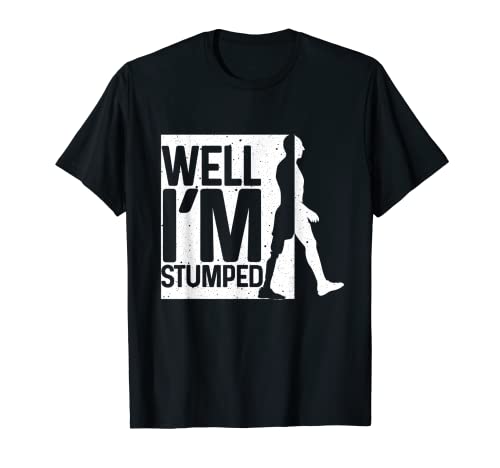 Lustige Amputee Behinderung Prothese Beine Amputiert Männer Frauen T-Shirt von Amputee Gifts Amputation Prosthetics Surgery Humor