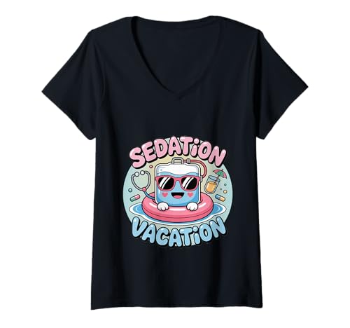 Damen Sedation Vacation Anesthesia Relaxing Nurse Joke - T-Shirt mit V-Ausschnitt von Anästhesie -Lachenaufgaben