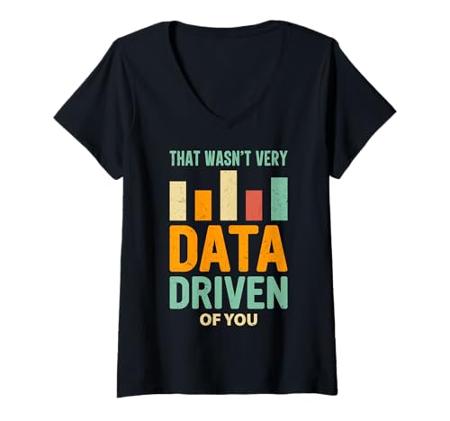 Damen Das war nicht sehr datengetrieben von Ihnen, Data Science. T-Shirt mit V-Ausschnitt Damen Das war nicht sehr datengetrieben von Ihnen, Data Science. T-Shirt mit V-Ausschnitt von Analytics Insights Data Visualization