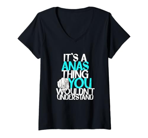 Damen It's A Anas Thing You Wouldn't Understand T-Shirt mit V-Ausschnitt von Anas Geschenke & Kleidung für Männer