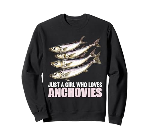 Just a Girl who Loves Anchovies Sardelle Sweatshirt Just a Girl who Loves Anchovies Sardelle Sweatshirt von Anchovies Sardelle Tier Shop