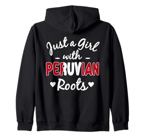 Just A Girl with Peruanischen Roots Peru Hispanic Heritage Kapuzenjacke von Ancient Peru Flag Designs Proud Peruvian Roots