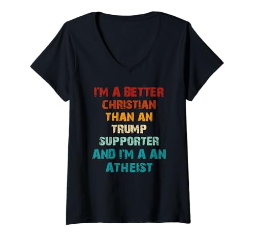 Damen Besser Christ als jeder Trump-Unterstützer Atheistischer Anti-Trump T-Shirt mit V-Ausschnitt Damen Besser Christ als jeder Trump-Unterstützer Atheistischer Anti-Trump T-Shirt mit V-Ausschnitt von And I'm an Atheist - Anti Trump Apparel Tees