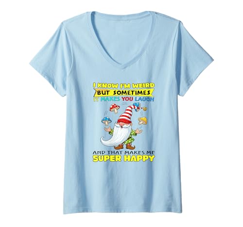 Damen Ich weiß, ich Bin komisch, Aber manchmal bringt es Dich zum Lachen T-Shirt mit V-Ausschnitt Damen Ich weiß, ich Bin komisch, Aber manchmal bringt es Dich zum Lachen T-Shirt mit V-Ausschnitt von And that makes me happy gnome Tee
