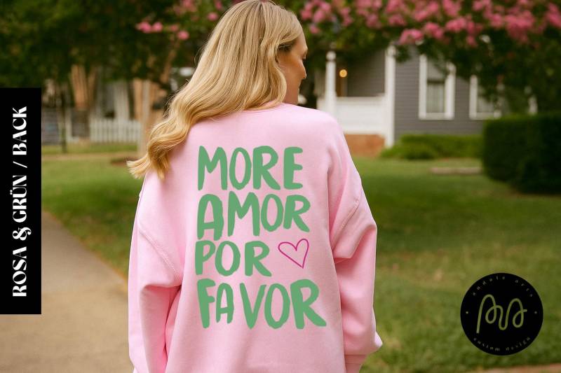 More Amor Por Favor Pullover Rosa Grün | Oversized Sweatshirt Mit Back Print Kuschelig Geschenk Für Frauen Und Männer von AndaleArts