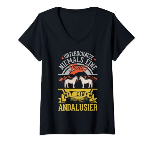 Damen Unterschätze niemals eine Frau mit einem Andalusier Pferd T-Shirt mit V-Ausschnitt von Andalusier Stute Andalusier Hengst Kleidung