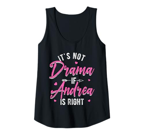 Damen IT'S NOT Drama IF Andrea IS RIGHT Andrea Personalisiert Tank Top Damen IT'S NOT Drama IF Andrea IS RIGHT Andrea Personalisiert Tank Top von Andrea Personalisiertes Geschenk