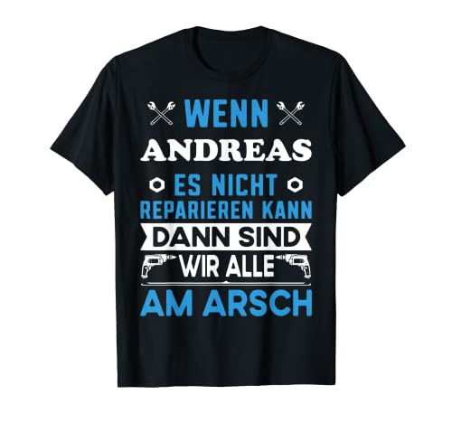 Herren Lustiger Männer Name Vorname Andreas lustig mit Fun Spruch T-Shirt Herren Lustiger Männer Name Vorname Andreas lustig mit Fun Spruch T-Shirt von Andreas Name Vorname Retro Vintage Büro Geburtstag