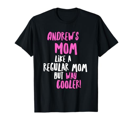 Andrew's Mom Lustiges Textdesign Mädchen Frauen Mütter T-Shirt von Andrew's Mom Funny Text Designs For Mothers