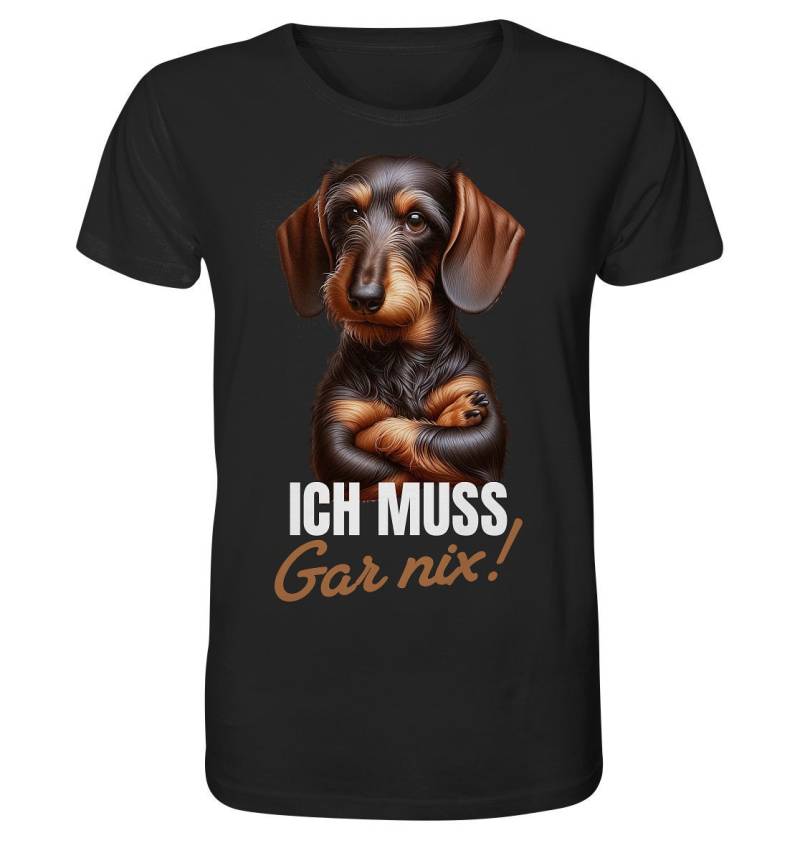Ich Muss Gar Nix Lustiger Spruch Mit Dackel Dachshund Teckel - Organic Shirt von AnfratoDesigns