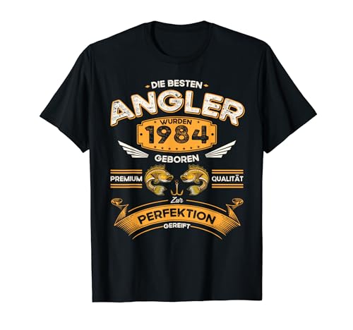 40. Geburtstag Herren Angler Lustig Die Besten Angler 1984 T-Shirt von Angel Sprüche Fisch Fischer Angeln Geschenk Lustig