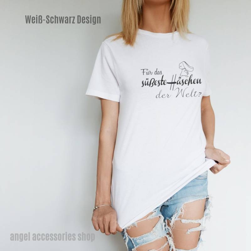 T-Shirt Bedruckt. Für Das Süßeste Häschen Der Welt. Kurzarm Shirt in Verschieden Farbvarianten Bestellbar von AngelAccessoriesShop