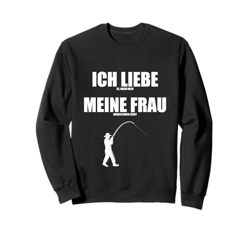Ich Liebe Meine Frau | Angler Spruch Fischen Männer Angeln Sweatshirt Ich Liebe Meine Frau | Angler Spruch Fischen Männer Angeln Sweatshirt von Angeln Fischen Angelsport Herren Retro Vintage