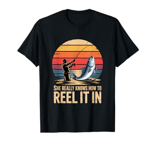 Sie Weiß Wirklich Wie Man Es Einholt T-Shirt Sie Weiß Wirklich Wie Man Es Einholt T-Shirt von Angeln Frau Abenteuer Leidenschaft Natur