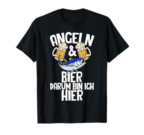 Angeln & Bier Darum Bin Ich Hier Fischen Fischer Männer T-Shirt von BK Angeln Shirts Fischen Fischer Geschenke
