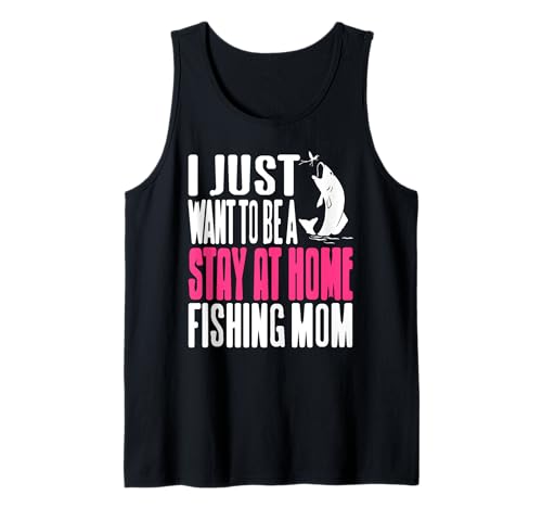 Lustige Angeln Zuhause Mama Humor Outdoor Leben Tank Top Lustige Angeln Zuhause Mama Humor Outdoor Leben Tank Top von Angelnde Mütter und Lustige Outdoor Fans