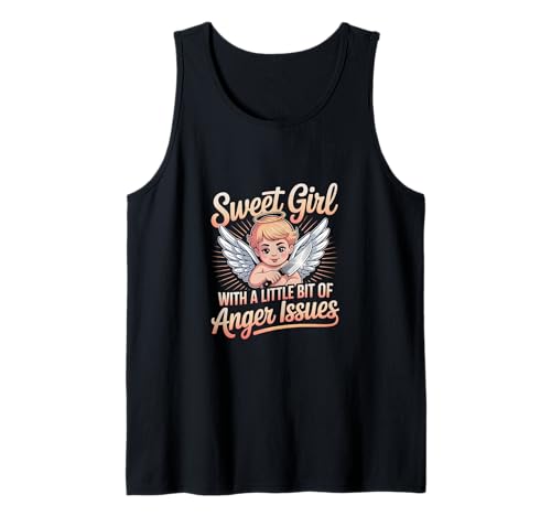 Sweet Girl With A Little Bit Of Anger Issues --- Tank Top von Angenehme, aber freche Haltung