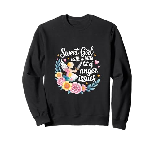 Sweet Girl with A Little Bit of Anger Issues |- Sweatshirt Sweet Girl with A Little Bit of Anger Issues |- Sweatshirt von Angenehme, aber freche Haltung