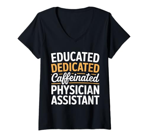 Damen Educated Dedicated Caffeinated Physician Assistant - T-Shirt mit V-Ausschnitt Damen Educated Dedicated Caffeinated Physician Assistant - T-Shirt mit V-Ausschnitt von Angesteuerter Arzthelfer -Stolz