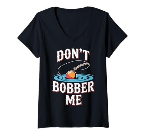 Damen Don't Bobber Me Wortspiel Angeln Angler Fischer - T-Shirt mit V-Ausschnitt Damen Don't Bobber Me Wortspiel Angeln Angler Fischer - T-Shirt mit V-Ausschnitt von Angler Fischer Humor