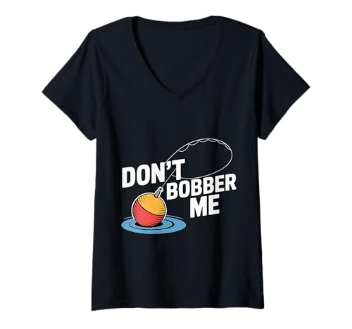 Damen Don't Bobber Me Wortspiel Angeln Angler Fischer - T-Shirt mit V-Ausschnitt Damen Don't Bobber Me Wortspiel Angeln Angler Fischer - T-Shirt mit V-Ausschnitt von Angler Fischer Humor