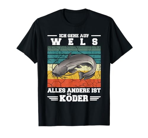 Ich Gehe Auf Wels, Köder Raubfisch Angeln Herren Wels T-Shirt von Angler Geschenke Männer, Wels Kleidung Herren