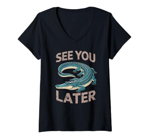 Damen Lustiger Spruch See You Later Alligator Retro Reptil Damen Herren T-Shirt mit V-Ausschnitt von Animal Humor Swamp Lover Nature Joke Crocodile Fan