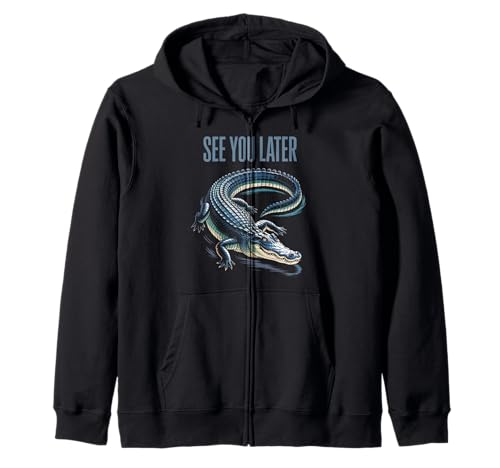 Lustiger Spruch See You Later Alligator Retro Reptil Damen Herren Kapuzenjacke von Animal Humor Swamp Lover Nature Joke Crocodile Fan