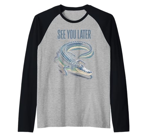 Lustiger Spruch See You Later Alligator Retro Reptil Damen Herren Raglan von Animal Humor Swamp Lover Nature Joke Crocodile Fan