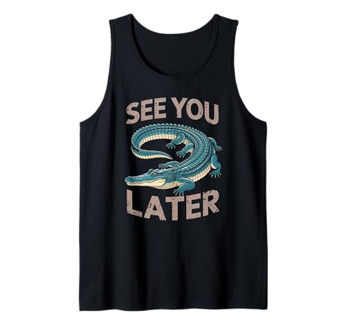 Lustiger Spruch See You Later Alligator Retro Reptil Damen Herren Tank Top von Animal Humor Swamp Lover Nature Joke Crocodile Fan