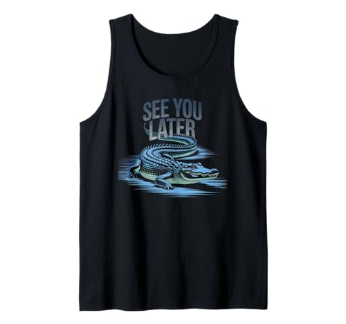 Lustiger Spruch See You Later Alligator Retro Reptil Damen Herren Tank Top von Animal Humor Swamp Lover Nature Joke Crocodile Fan