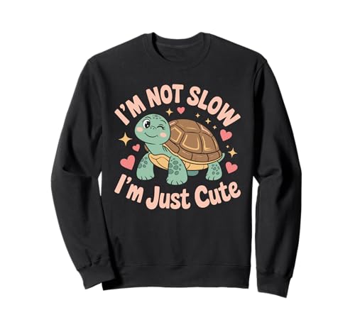 I'm not slow I'm just cute Wildlife Turtle Designs für Frauen Sweatshirt von Animal Sea Animal Tortoise cute Land Turtle