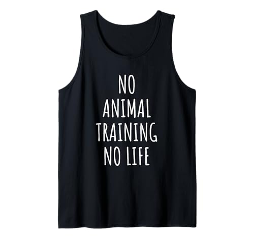 Tiertrainingsliebhaber Männer Frauen Kinder Tank Top Tiertrainingsliebhaber Männer Frauen Kinder Tank Top von Animal Training Lovers Gifts Idea