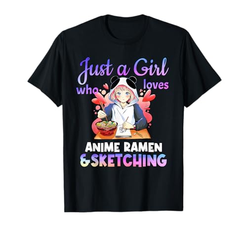 Just A Girl Who Loves Anime Ramen and Sketching Otaku Geschenk T-Shirt von Anime Ramen & Sketching Gifts for Girls and Youth
