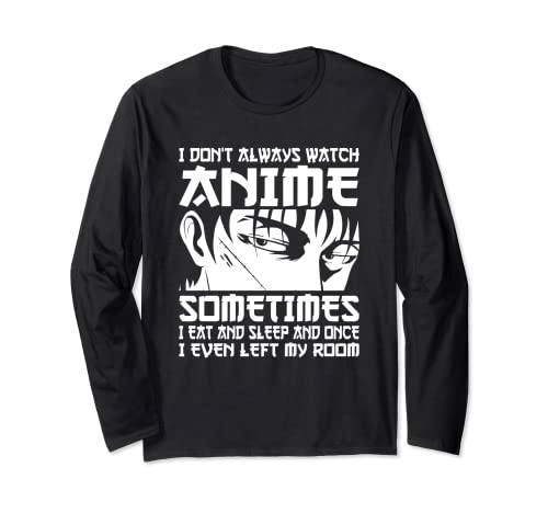 I Don't Always Watch Anime Merch Herren Junge Otaku Anime Langarmshirt von Anime & Manga Ideas for Teen Girls and Youth Store