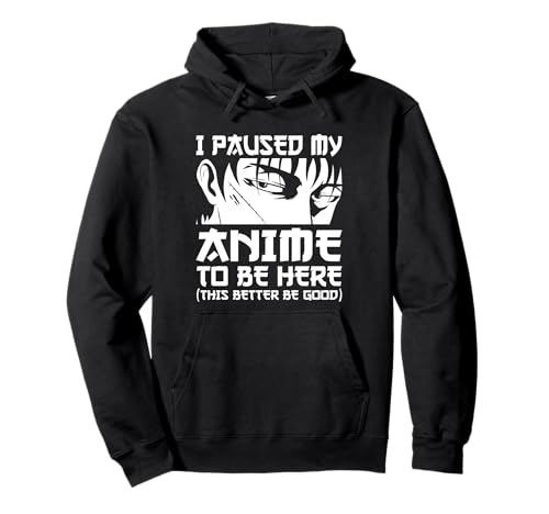 I Paused My Anime To Be Here Männer Junge Teen Otaku Anime Pullover Hoodie von Anime & Manga Ideas for Teen Girls and Youth Store