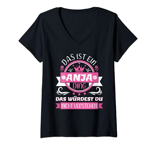 Damen Anja Name Vorname Namen Namenstag - Das ist ein Anja Ding T-Shirt mit V-Ausschnitt von Anja Geschenk Geburtstag & Namensgeschenk Idee