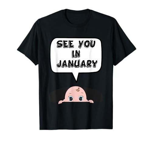 Schwangerschaft Mama Mutter See you in January Geburt Junge T-Shirt von Ankündigung Schwangerschaft Schwanger Mama Mutter