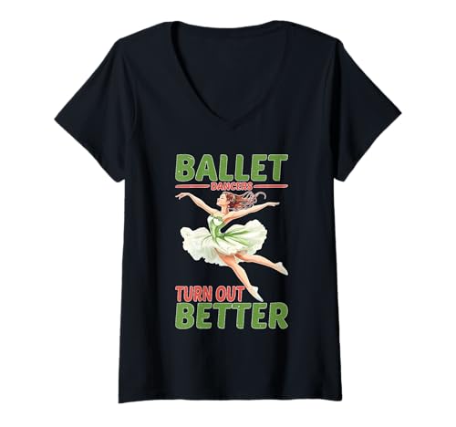 Damen Ballet Dancers Turn Out Better Ballerina -Tanz T-Shirt mit V-Ausschnitt Damen Ballet Dancers Turn Out Better Ballerina -Tanz T-Shirt mit V-Ausschnitt von Anmutige Ballettbewegung