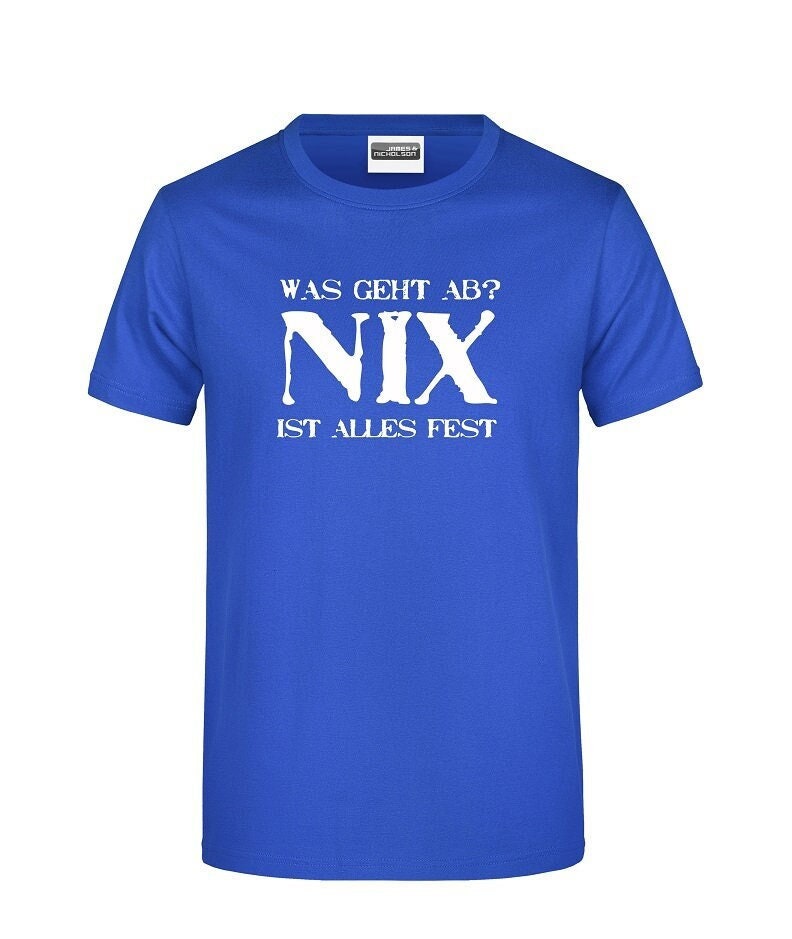 Fun-Shirt/T-Shirt "Was Geht Ab? Nix Ist Alles Fest" Damen Oder Herren Geschenk Für Handwerker Heimwerker von AnnaMadeManufactur