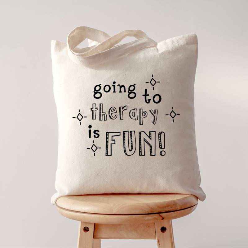 Going To Therapy Is Fun Tote Bag | Freundlichkeit Verbreiten Autismus Bewusstsein Verhalten Aba Ot Sonderpädagogik von AnneMarieApparel